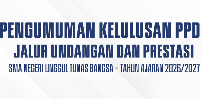 Pengumuman Kelulusan Seleksi Siswa Baru Jalur Undangan dan Prestasi TA. 2026/2027